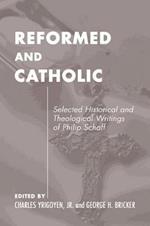 Catholic and Reformed: Selected Theological Writings of John Williamson Nevin