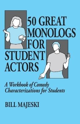 50 Great Monologs for Student Actors - Majeski - cover