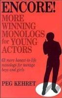 Encore! More Winning Monologs for Young Actors - Kehret - cover