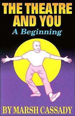Theater & You: A Beginning - Cassady - cover