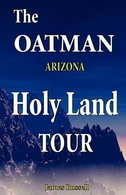 The Oatman Arizona Holy Land Tour - James Russell - cover