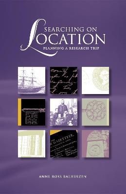 Searching On Location: Planning a Research Trip - Anne Ross Balhuizen - cover