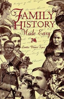 Family History Made Easy - Loretto Dennis Szucs - cover
