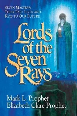 Lords of the Seven Rays - Pocketbook: Seven Masters: Their Past Lives and Keys to Our Future - Elizabeth Clare Prophet,Mark L. Prophet - cover