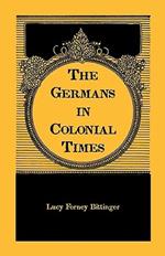 The Germans in Colonial Times