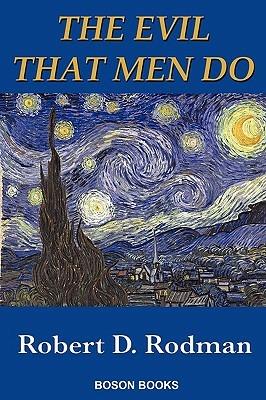 The Evil That Men Do - Robert D. Rodman - cover
