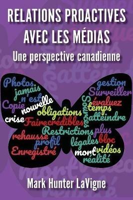 Relations proactives avec les medias - Mark Hunter LaVigne - cover