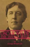 Oscar Wilde: The Double Image - The Double Image - George Woodcock - cover