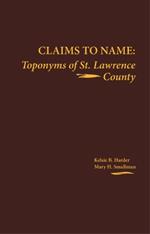 Claims to Name: Toponyms of St. Lawrence County