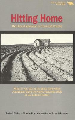 Hitting Home: The Great Depression in Town and Country - cover