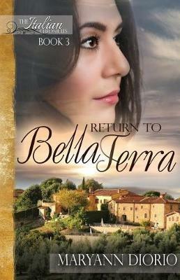 Return to Bella Terra: Book 3 of The Italian Chronicles Trilogy - Maryann Diorio - cover