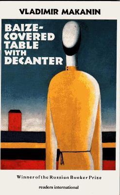 Baize-covered Table with Decanter - Vladimir Makanin - cover