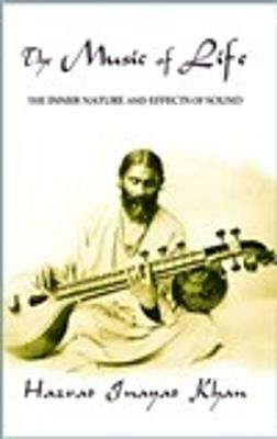 The Music of Life (Omega Uniform Edition of the Teachings of Hazrat Inayat Khan) - Hazrat Inayat Khan - cover