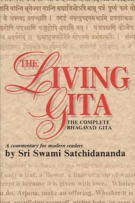 Living Gita: The Complete Bhagavad Gita a Commentary for Modern Readers - Swami Satchidananda - cover