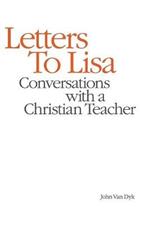 Letters to Lisa: Conversations with a Christian Teacher