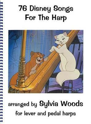 76 Disney Songs for the Harp: For Lever Abd Pedal Harps - Sylvia Woods - cover