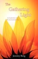 The Gathering Light: An Exploration Into The Incarnational Way - Jeremy S Berg - cover