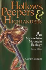 Hollows, Peepers, and Highlanders: An Appalachian Mountain Ecology