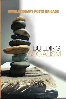 Building Socialism: World Multilingual Poetry from the Revolutionary Poets Brigade - cover