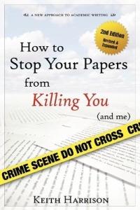 How to Stop Your Papers from Killing You (and Me) - Keith Harrison - cover