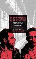 Prison Memoirs Of An Anarchist - Alexander Berkman - cover