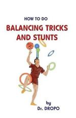 Balancing Tricks and Stunts