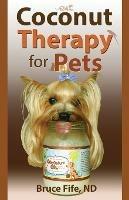 Coconut Therapy for Pets - Bruce Fife - cover