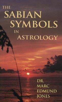 Sabian Symbols in Astrology - Marc Edmund Jones - cover