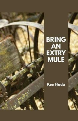 Bring an Extry Mule - Ken Hada - cover