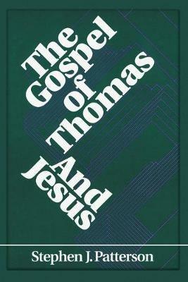 The Gospel of Thomas and Jesus - Stephen Patterson - cover