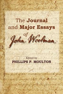 The Journal and Major Essays of John Woolman - cover