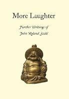 More Laughter: Further Writings of John Roland Stahl - John Roland Stahl - cover