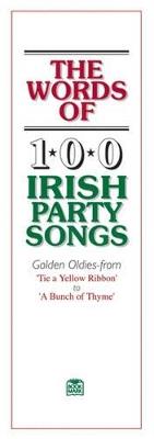 The Words Of 100 Irish Party Songs: Volume One - cover