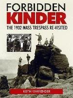 Forbidden Kinder: The 1932 Mass Trespass Re-visited - Keith Warrender - cover