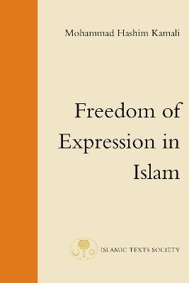 Freedom of Expression in Islam - Mohammad Hashim Kamali - cover