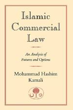 Islamic Commercial Law: An Analysis of Futures and Options