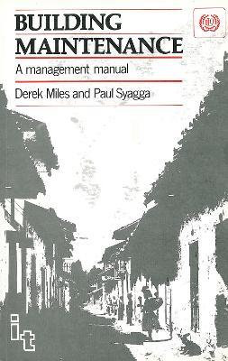 Building Maintenance: A management manual - Derek Miles,Paul Syagga - cover