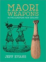 Maori Weapons: In Pre-European New Zealand