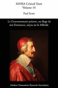 Le Gouvernement Present, Ou Eloge De Son Eminence. Satyre Ou La Miliade - cover