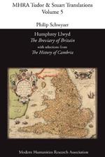 Humphrey Llwyd, 'The Breviary of Britain', with Selections from 'The History of Cambria'