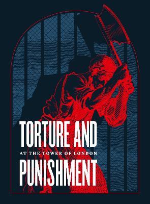 Torture and Punishment at the Tower of London - Royal Armouries - cover