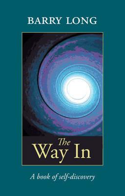 The Way in: A Book of Self-Discovery - Barry Long - cover