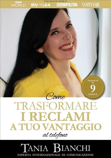 Come trasformare i reclami a tuo vantaggio. Al telefono e di persona - Tania Bianchi - ebook