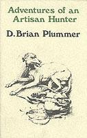 Adventures of an Artisan Hunter - David Brian Plummer - cover