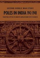 Poles in India 1942-1948: Second World War Story - cover