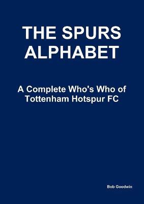 The Spurs Alphabet - Bob Goodwin - cover