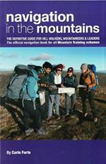 Navigation in the Mountains: The Definitive Guide for Hill Walkers, Mountaineers & Leaders - the Official Navigation Book for All Mountain Leader Training Schemes