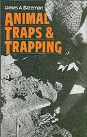 Animal Traps and Trapping - James A. Bateman - cover