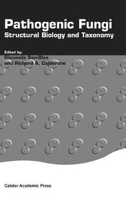 Pathogenic Fungi: Structural Biology and Taxonomy - cover