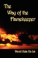 The Way of the Flamekeeper - David Kala Ka La - cover